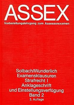 Examensklausuren Strafrecht I. Anklageschrift und Einstellungsverfügung