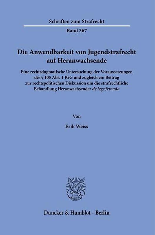 Die Anwendbarkeit von Jugendstrafrecht auf Heranwachsende.