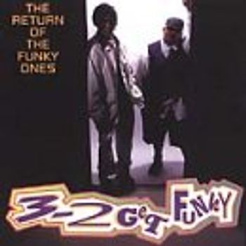 Three 2 Get Funky - The Return of the Funky Ones