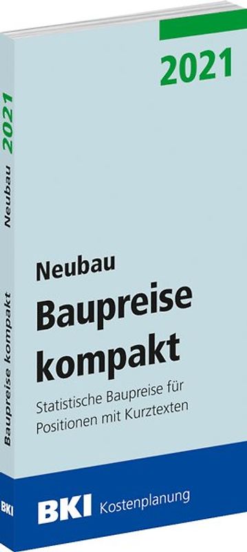 BKI Baupreise kompakt 2021 - Neubau
