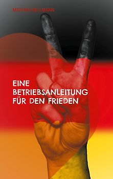 Eine Betriebsanleitung für den Frieden
