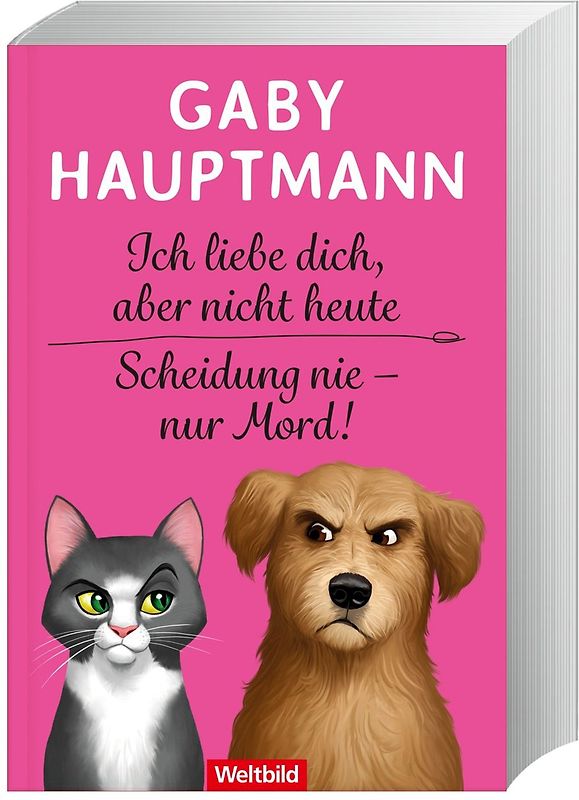 Ich liebe dich, aber nicht heute / Scheidung nie - nur Mord! - Gaby Hauptmann [Taschenbuch, Weltbild]