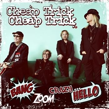 Cheap Trick - Bang Zoom Crazy Hello