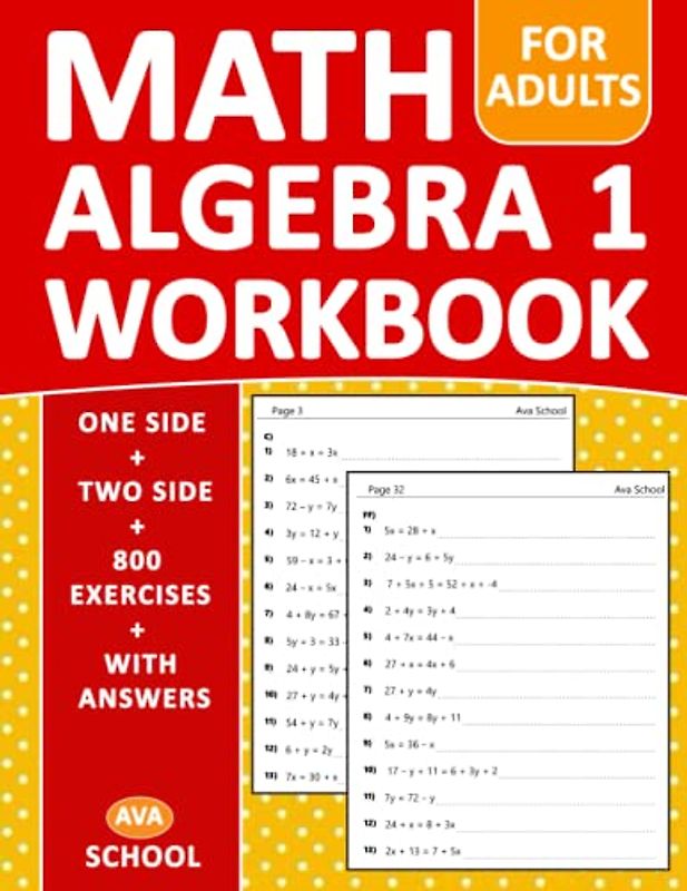 Algebra 1 Workbook For Adults With Answers: Algebra 1 Practice Problems For Adults - With More 800 Exercises - One side - Two Side | algebra 1 ... Help With Homeschooling and Learning algebra