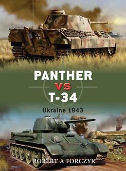 Panther vs T-34: Ukraine 1943 (Duel) - Robert Forczyk