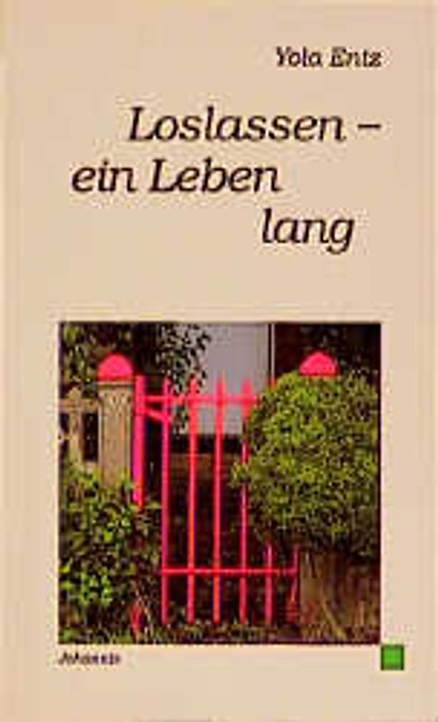 Loslassen ein Leben lang