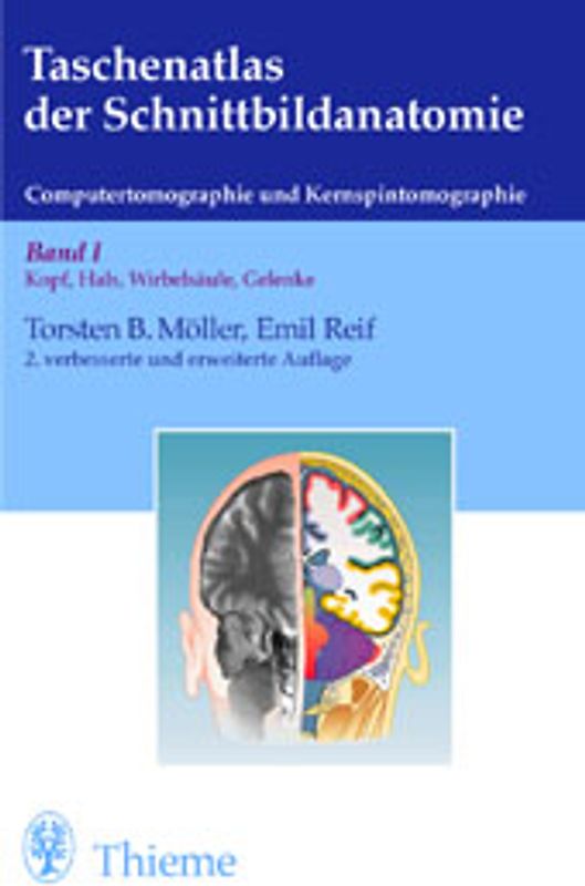 Taschenatlas der Schnittbildanatomie. Computertomographie und Kernspintomographie