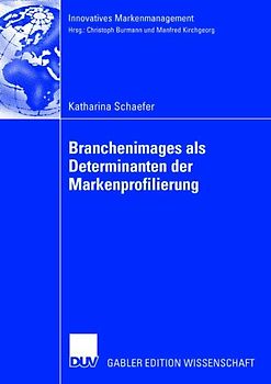 Branchenimages als Determinanten der Markenprofilierung