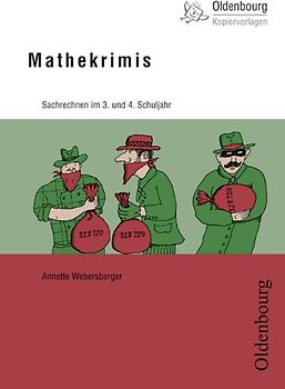 Oldenbourg Kopiervorlagen / Mathekrimis. Sachrechnen im 3. und 4. Schuljahr - Band 107
