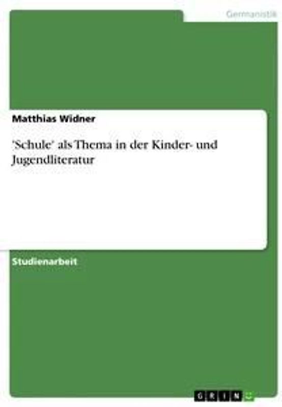 'Schule' als Thema in der Kinder- und Jugendliteratur