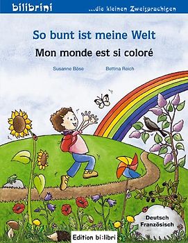 So bunt ist meine Welt / Mon monde est si coloré