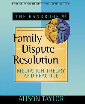 The Handbook of Family Dispute Resolution