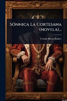 SÃ3nnica La Cortesana (novela)...