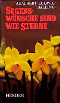 Segenswünsche sind wie Sterne. Von der Heil-Kraft guter Worte