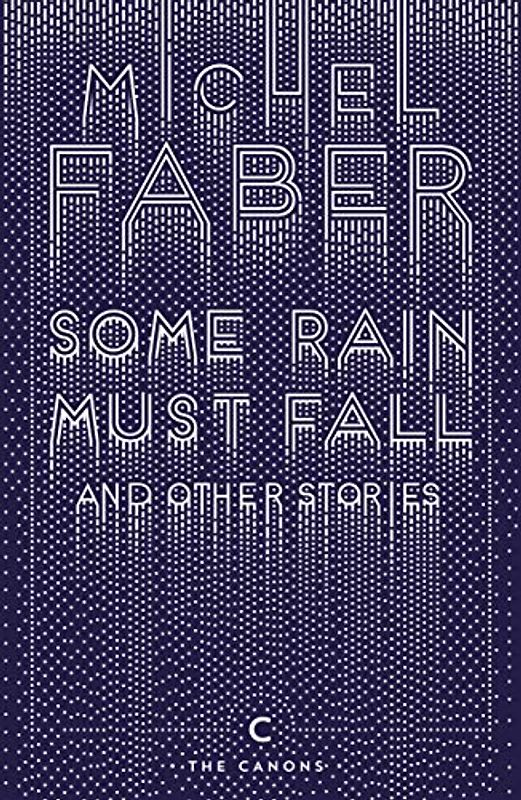 Some Rain Must Fall And Other Stories