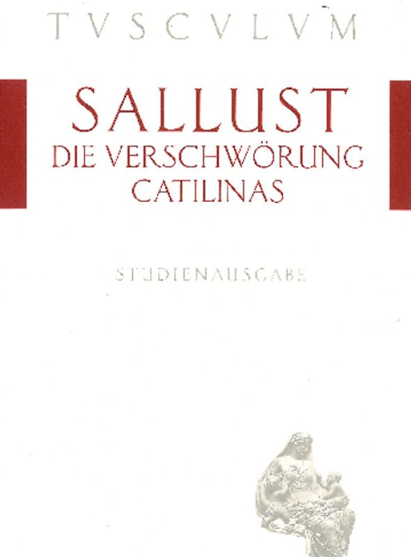 Die Verschwörung Catilinas / De coniuratione Catilinae
