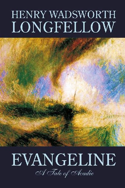 Evangeline by Henry Wadsworth Longfellow, Fiction, Contemporary Romance