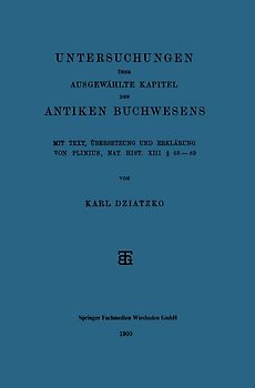 Untersuchungen über Ausgewählte Kapitel des Antiken Buchwesens