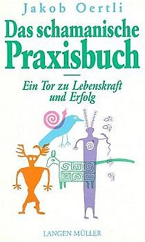 Das schamanische Praxisbuch