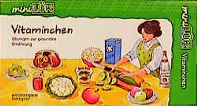miniLÜK-Übungshefte / miniLÜK. Vorschule / Vorschule/ 1. Klasse - Sachunterricht: Vitaminchen