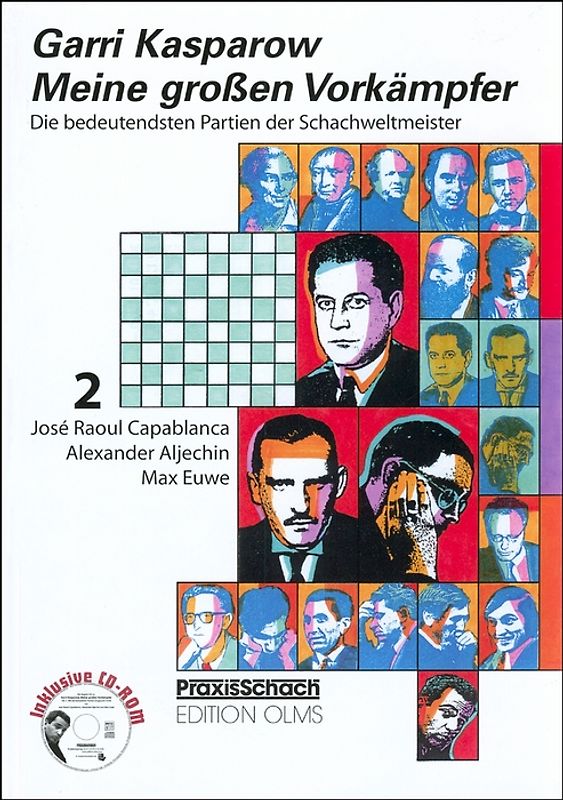 Meine grossen Vorkämpfer / Meine grossen Vorkämpfer. Die bedeutendsten Partien der Schachweltmeister,...