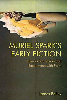 Muriel Spark's Early Fiction