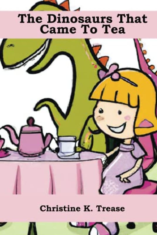 The Dinosaurs That Came To Tea
