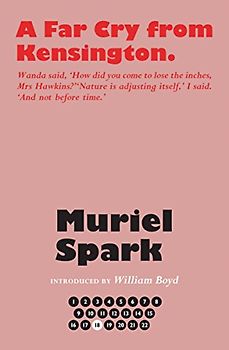 A Far Cry From Kensington (The Collected Muriel Spark Novels)