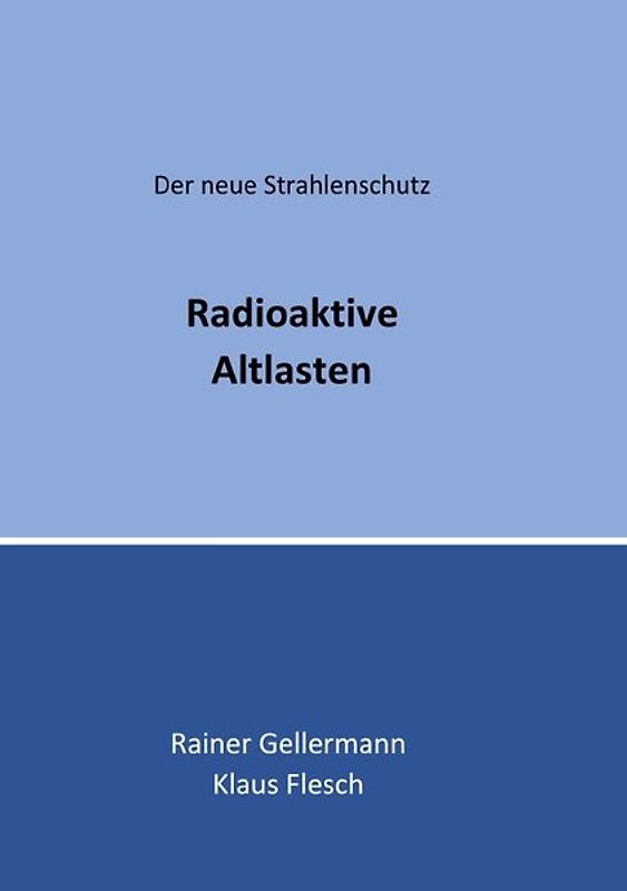 Der neue Strahlenschutz / Radioaktive Altlasten