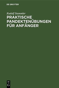 Praktische Pandektenübungen für Anfänger