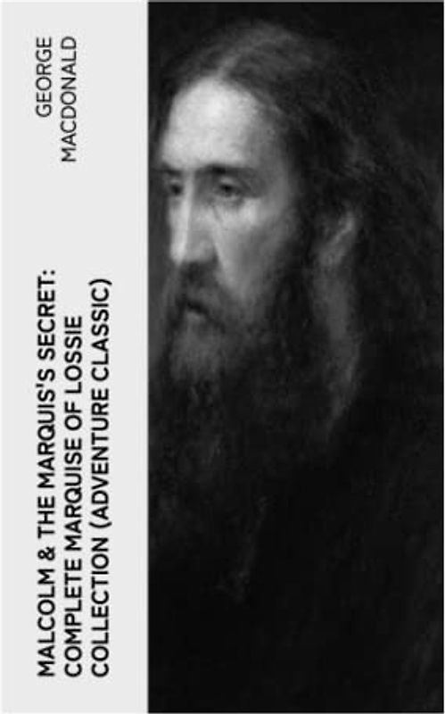 MALCOLM & THE MARQUIS'S SECRET: Complete Marquise of Lossie Collection (Adventure Classic)