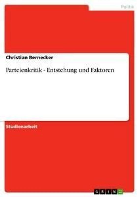 Parteienkritik - Entstehung und Faktoren