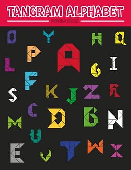Tangram Alphabet Puzzle Book: Create Your Own Tangram Letters with Cut-and-Paste Shapes