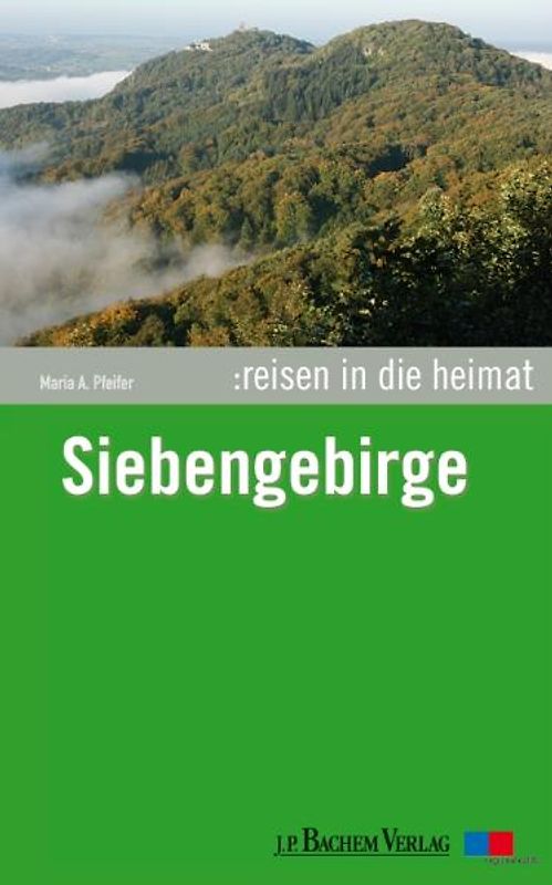 Reisen in die Heimat: Siebengebirge