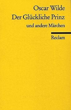 Der glückliche Prinz u. a. Märchen