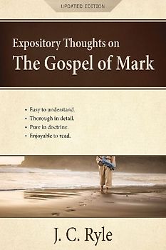 Expository Thoughts on the Gospel of Mark
