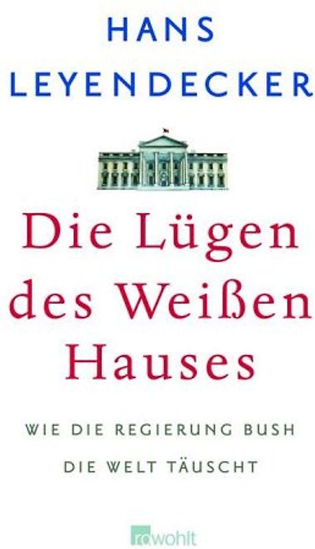 Die Lügen des Weißen Hauses