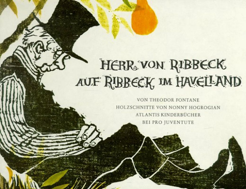 Herr von Ribbeck auf Ribbeck im Havelland. Ein Bilderbuch zu der berühmten Ballade