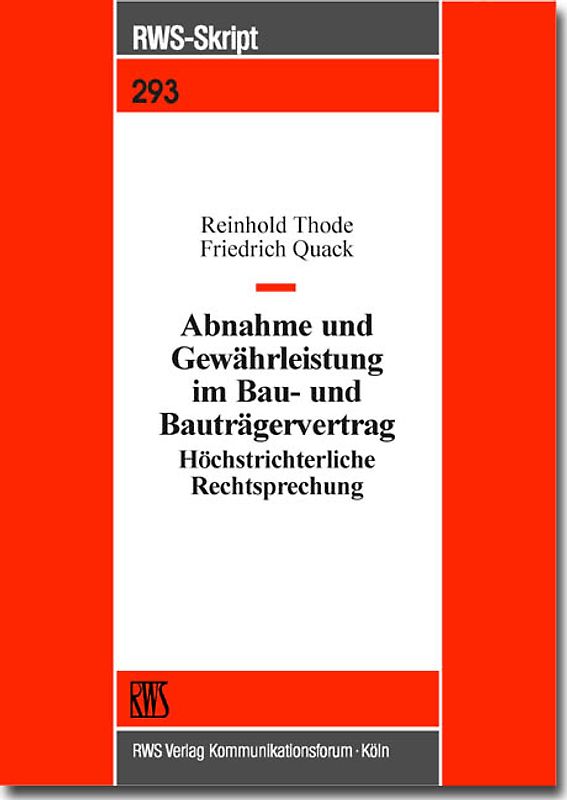 Abnahme und Gewährleistung im Bau- und Bauträgervertrag