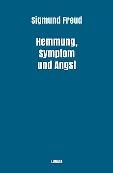 Sigmund Freud gesammelte Werke / Hemmung, Symptom und Angst