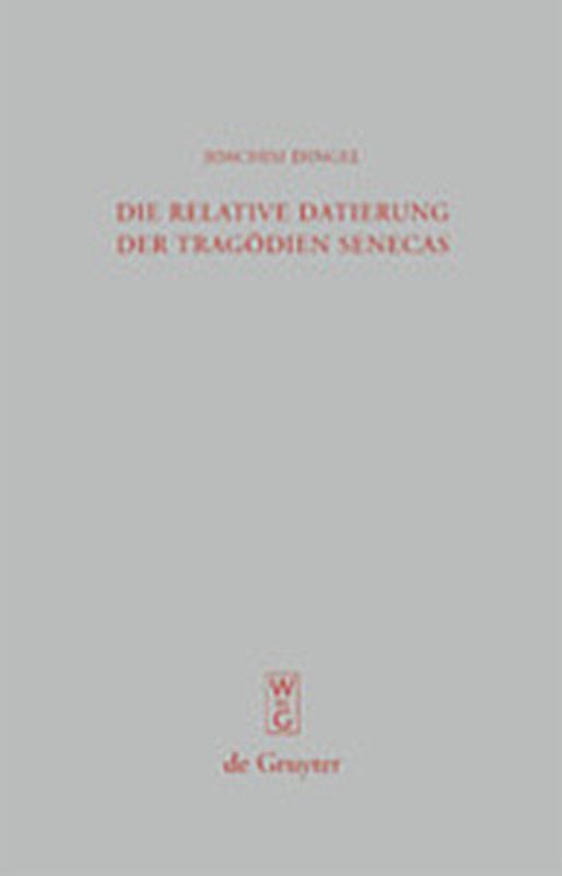 Die relative Datierung der Tragödien Senecas