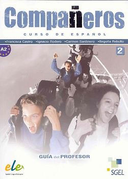 Companeros 2. Guia del profesor / Compañeros 2. Guía del profesor
