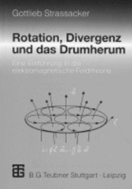 Rotation, Divergenz und das Drumherum