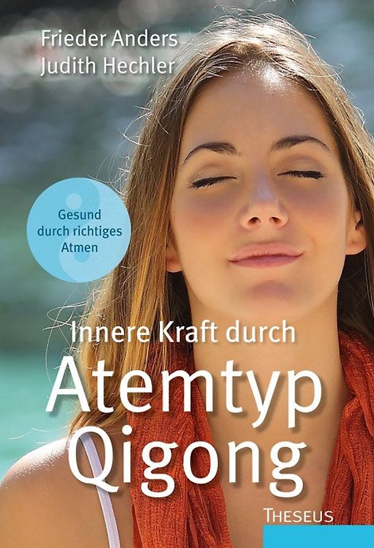 Innere Kraft durch Atemtyp Qigong
