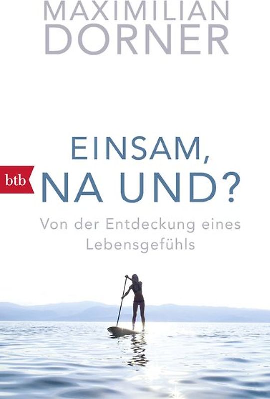 Einsam, na und?