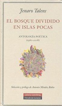 El bosque dividido en islas pocas : antología poética (1960-2008)