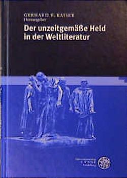 Der unzeitgemässe Held in der Weltliteratur
