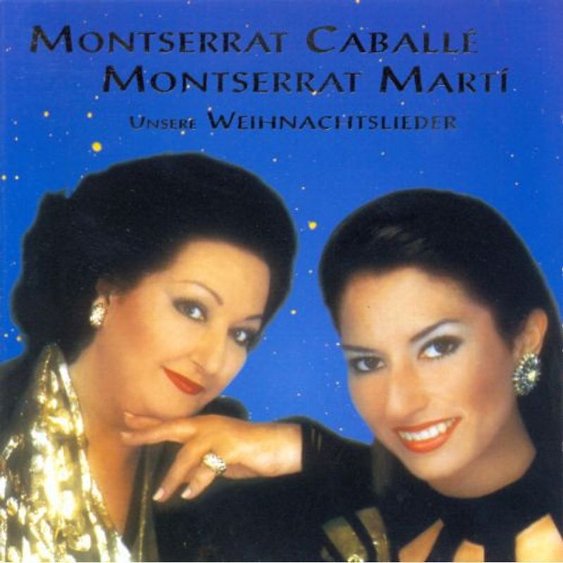 Montserrat Caballe & Montserrat Marti - Unsere Weihnachtslieder