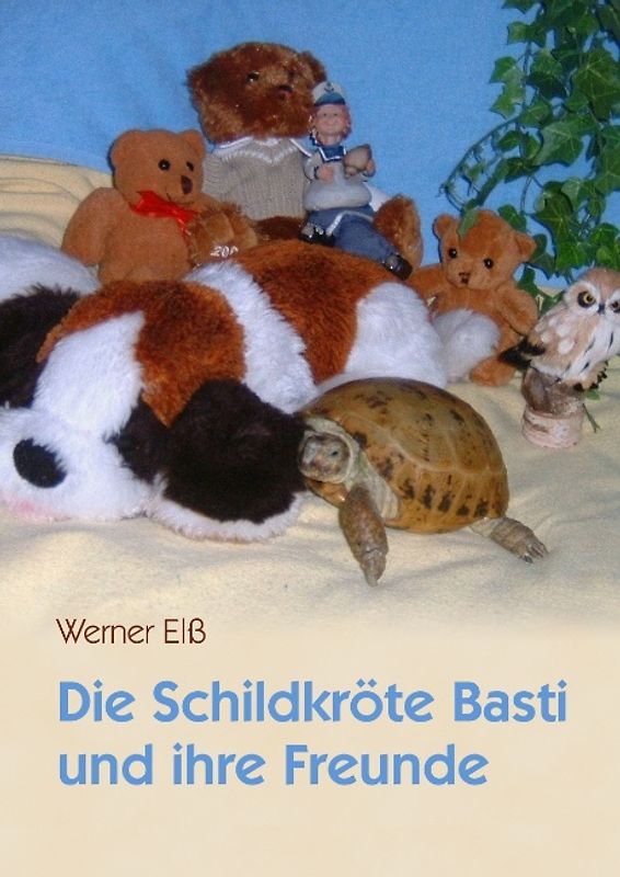 Die Schildkröte Basti und ihre Freunde