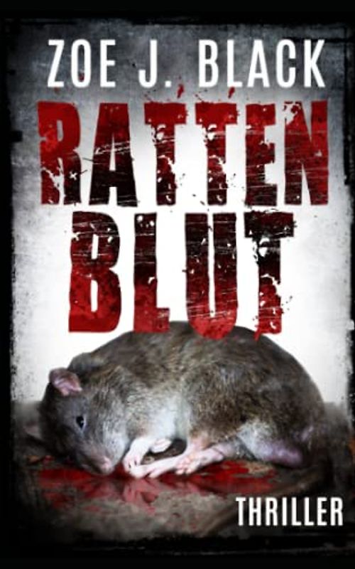 Rattenblut: Thriller (Künzel & Lobenstein-Thriller)